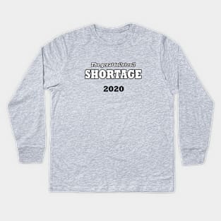 The great toilet roll shortage 2020 Kids Long Sleeve T-Shirt